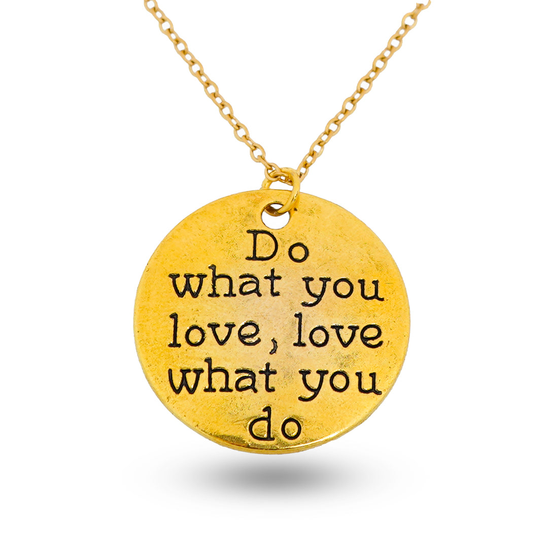 do what you love pendent